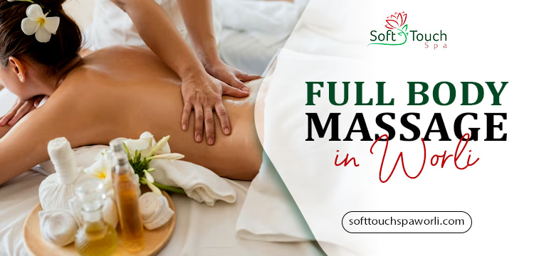 Full Body Massage in Worli